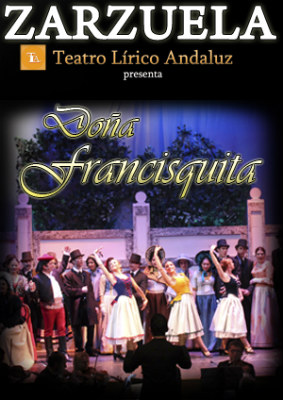 Doña Francisquita, Teatro Lírico Andaluz, Teatro Cervantes,