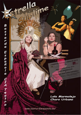 Estrella Sublime, Bastarda Española, La Cochera Cabaret, Charo Urbano, Lola Marmolejo,