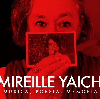 Música, poesía y memoria, Mireille Yaich, Javier Gómez Bello