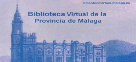  Biblioteca Virtual de la Provincia de Málaga, Diputación de Málaga, Legado Temboury, Archivo Federico Muñoz, Fondo antiguo Biblioteca Provincial, Sociedad Excursionista de Málaga,  