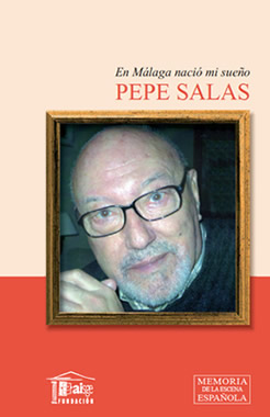 Pepe Salas, Actor, En Málaga comenzó mi sueño